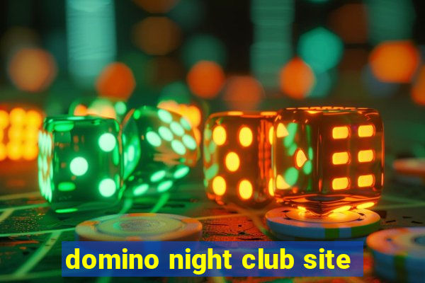 domino night club site